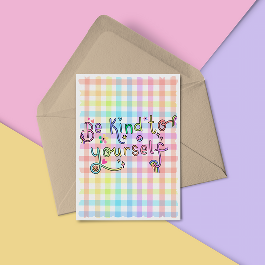 Be Kind to Yourself Card