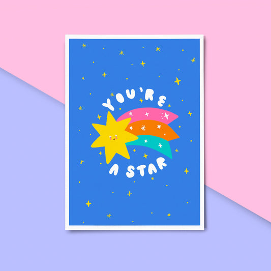 You're a Star Print