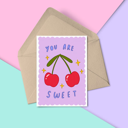 You are Sweet Greeting Card