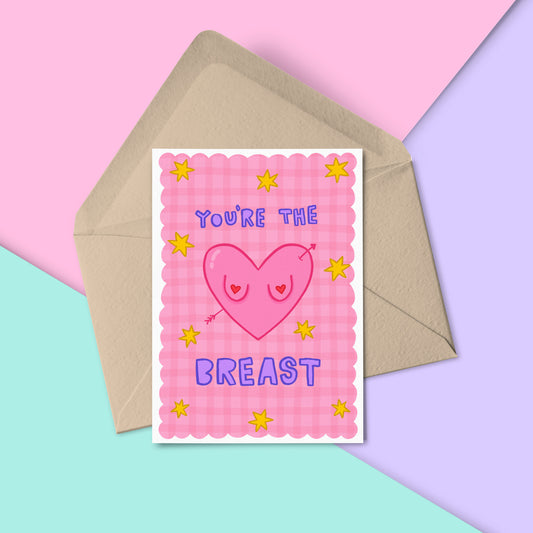 You are the Breast Greeting Card